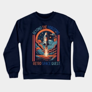 The "Beyond the horizons Retro space ", Design Crewneck Sweatshirt